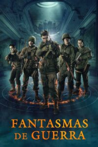 Fantasmas de Guerra – Ghosts of War