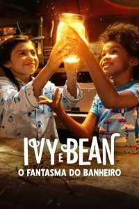 Ivy e Bean: O Fantasma do Banheiro